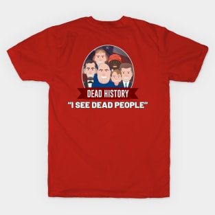 I See Dead People T-Shirt